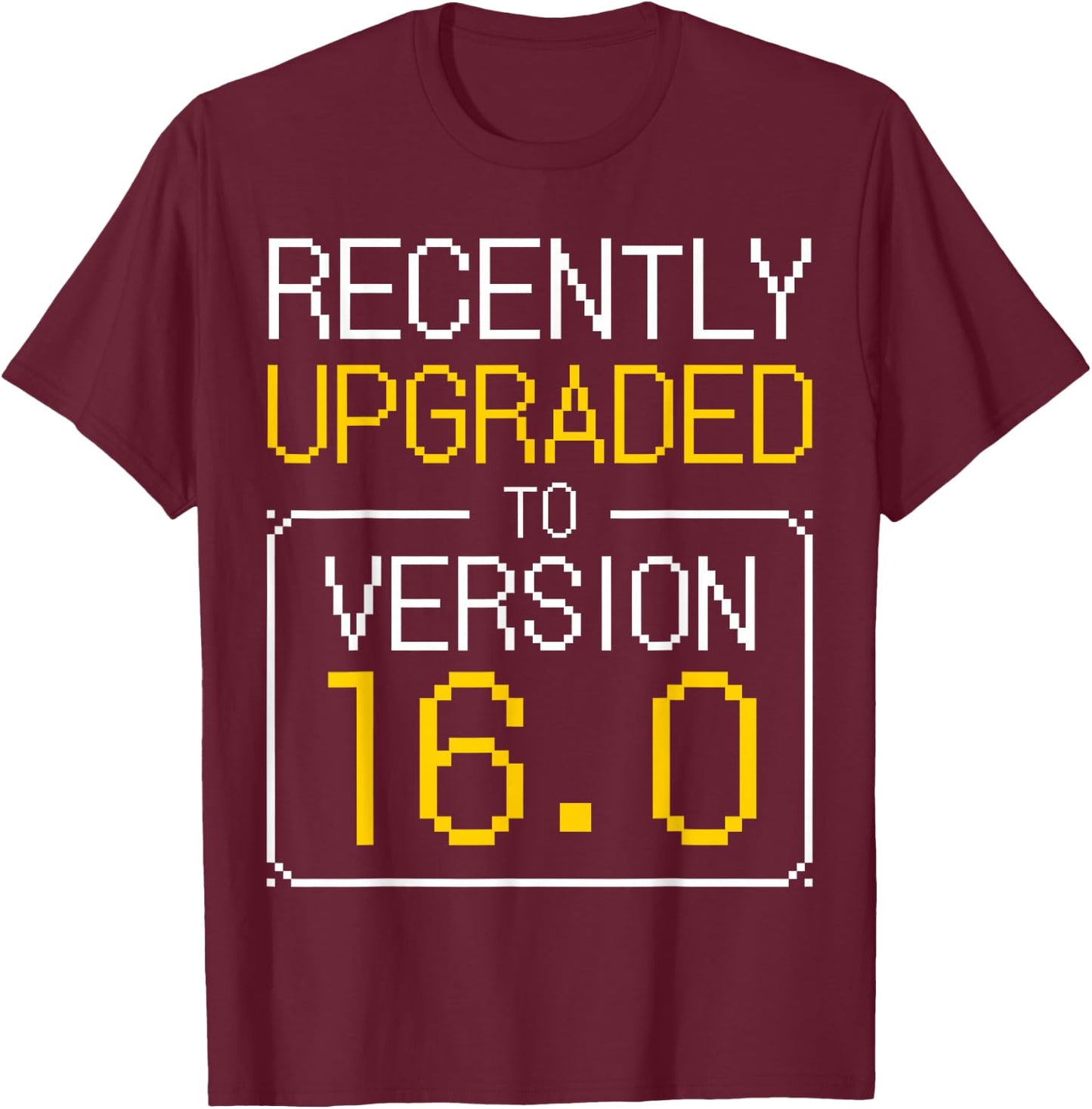 Gamer 16th Birthday I Programmer 16 Years Old I Version 16.0 T-Shirt - T-Shirt | Maroon