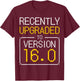 Gamer 16th Birthday I Programmer 16 Years Old I Version 16.0 T-Shirt - T-Shirt | Maroon