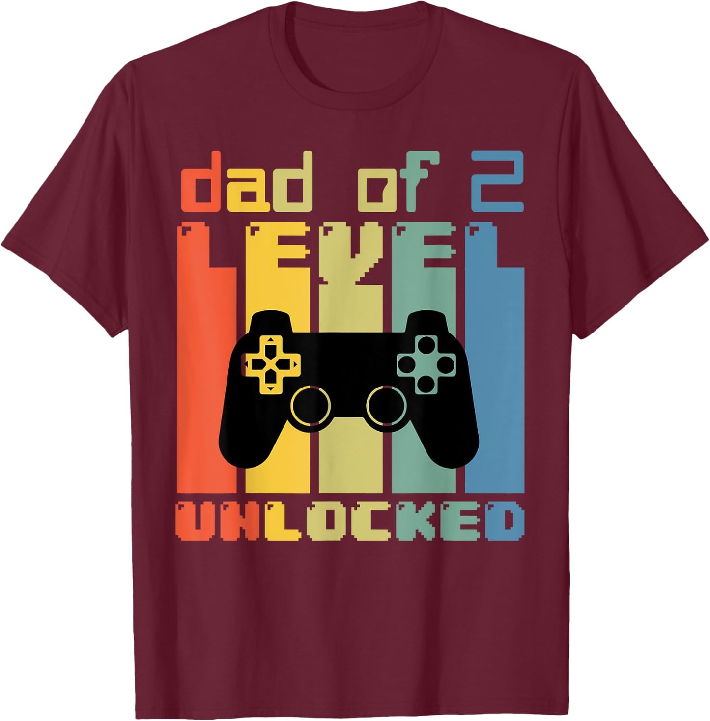 Daddy Again Leveled Up To Dad of 2 Dad Level Unlocked Gamer T-Shirt - T-Shirt | Maroon