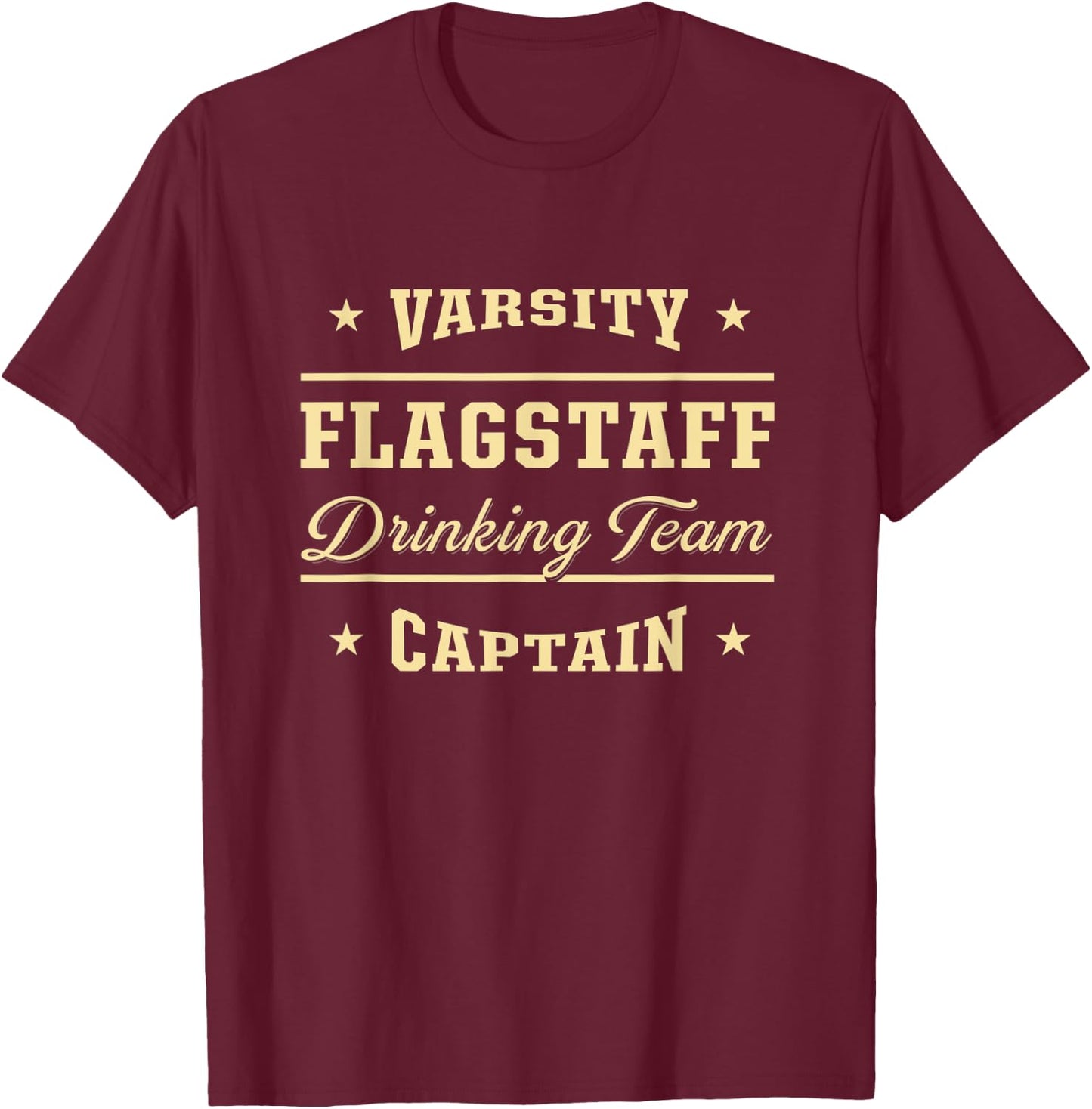 Flagstaff Drinking Team Captain Arizona Craft Beer AZ Brewer T-Shirt - T-Shirt | Maroon