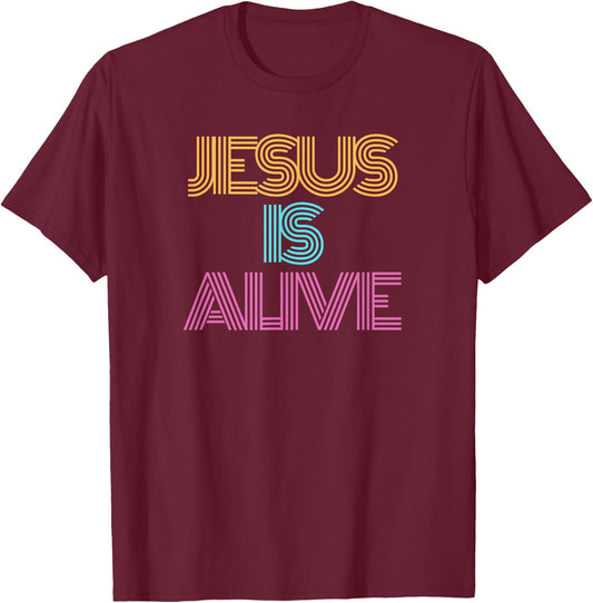 Jesus is Alive Shirt. Christian Shirt. Religious Spiritual T-Shirt - T-Shirt | Maroon