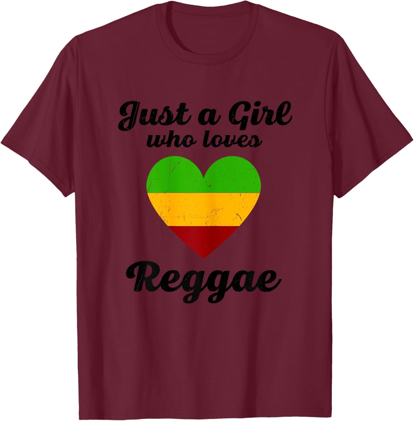 Just A Girl Who Loves Reggae Music Funny Rastafari Rasta T-Shirt - T-Shirt | Maroon