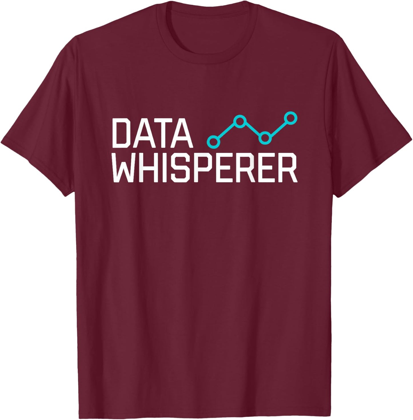 Data Whisperer Funny Science Analyst Software Engineer T-Shirt - T-Shirt | Maroon