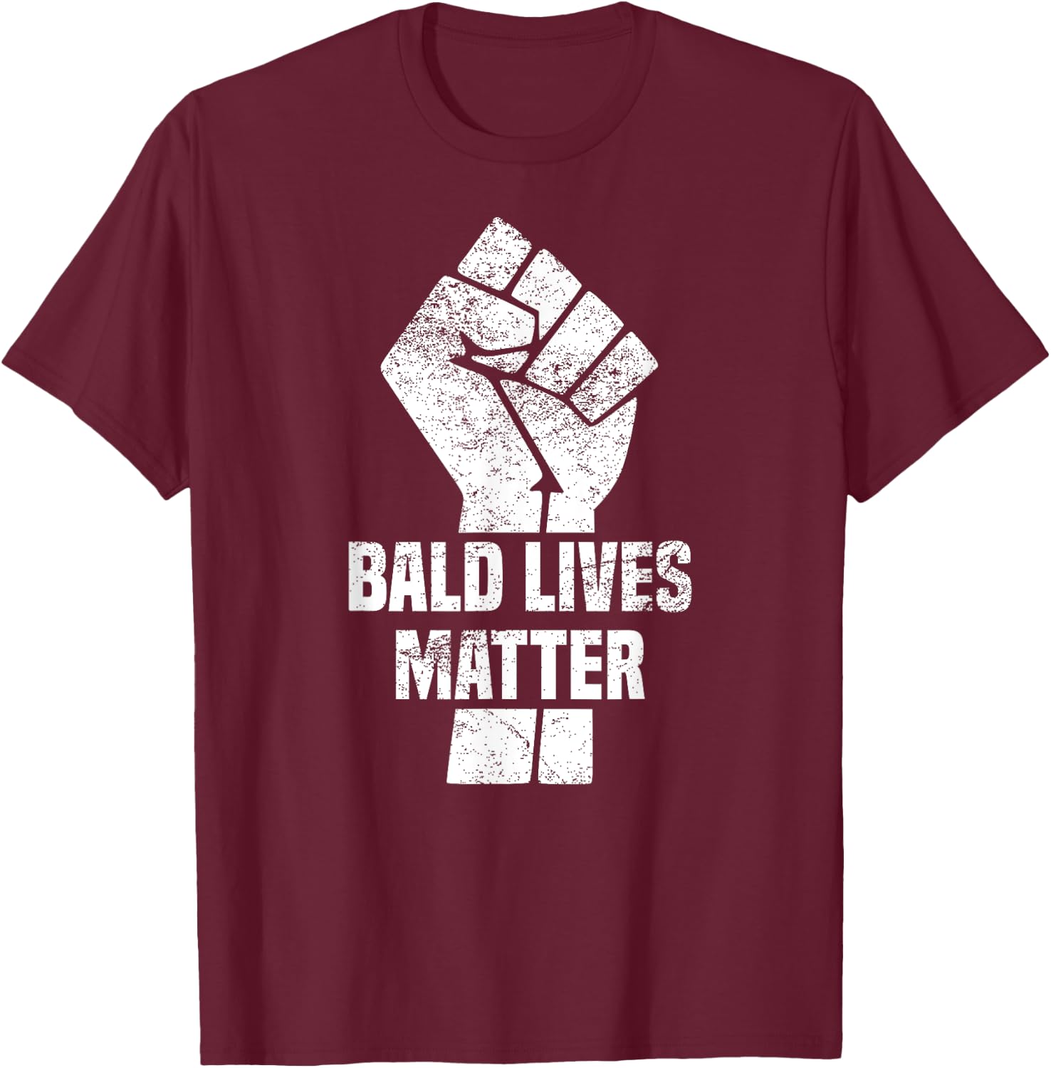 Funny Bald Quote, Bald Lives Matter Design, Cool Bald T-Shirt - T-Shirt | Maroon