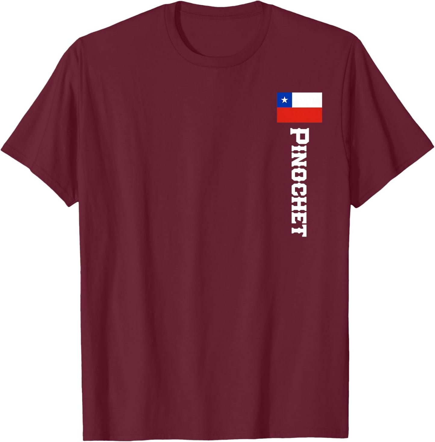 Pinochet Last Name Chile Shirt , Women, Kids T-Shirt - T-Shirt | Maroon