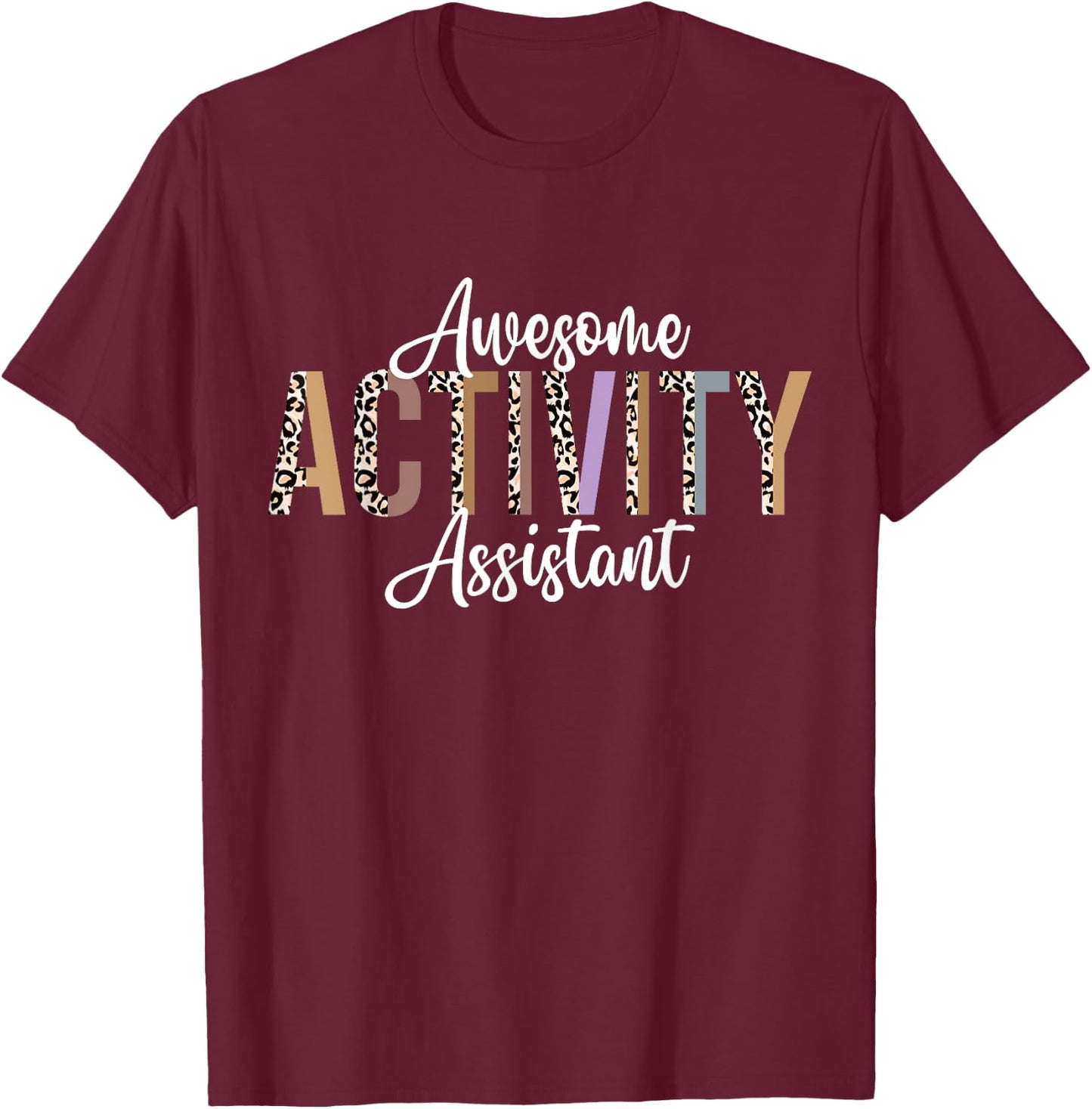 Activity Assistant Professionals Week Retirement Leopard T-Shirt - T-Shirt | Maroon
