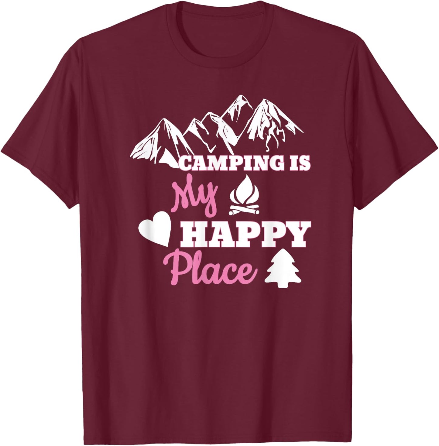 Camping Is My Happy Place Camper Family Camp Trip T-Shirt - T-Shirt | Maroon