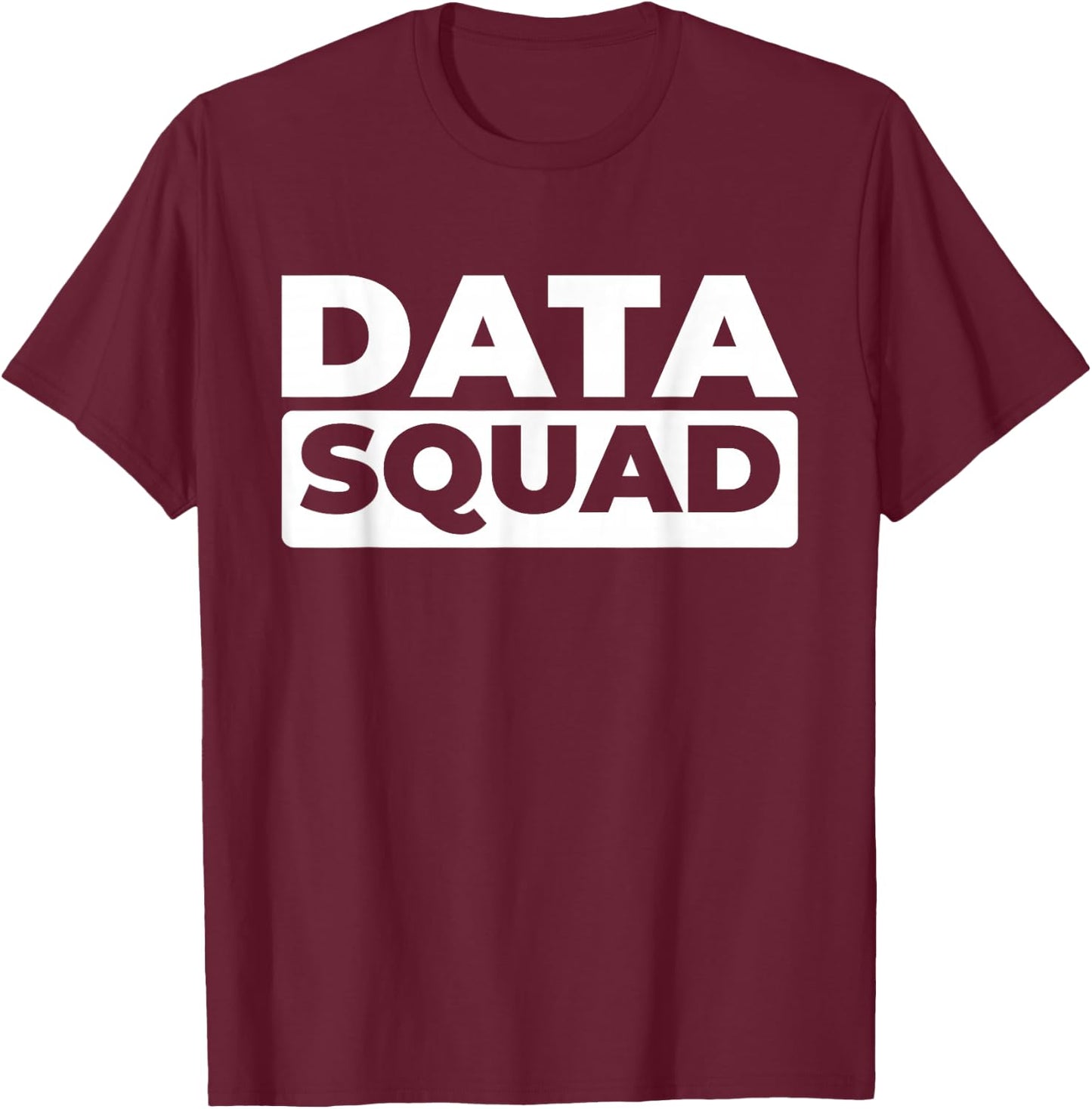 Data Analyst Squad - Business Intelligence Data Scientist T-Shirt - T-Shirt | Maroon