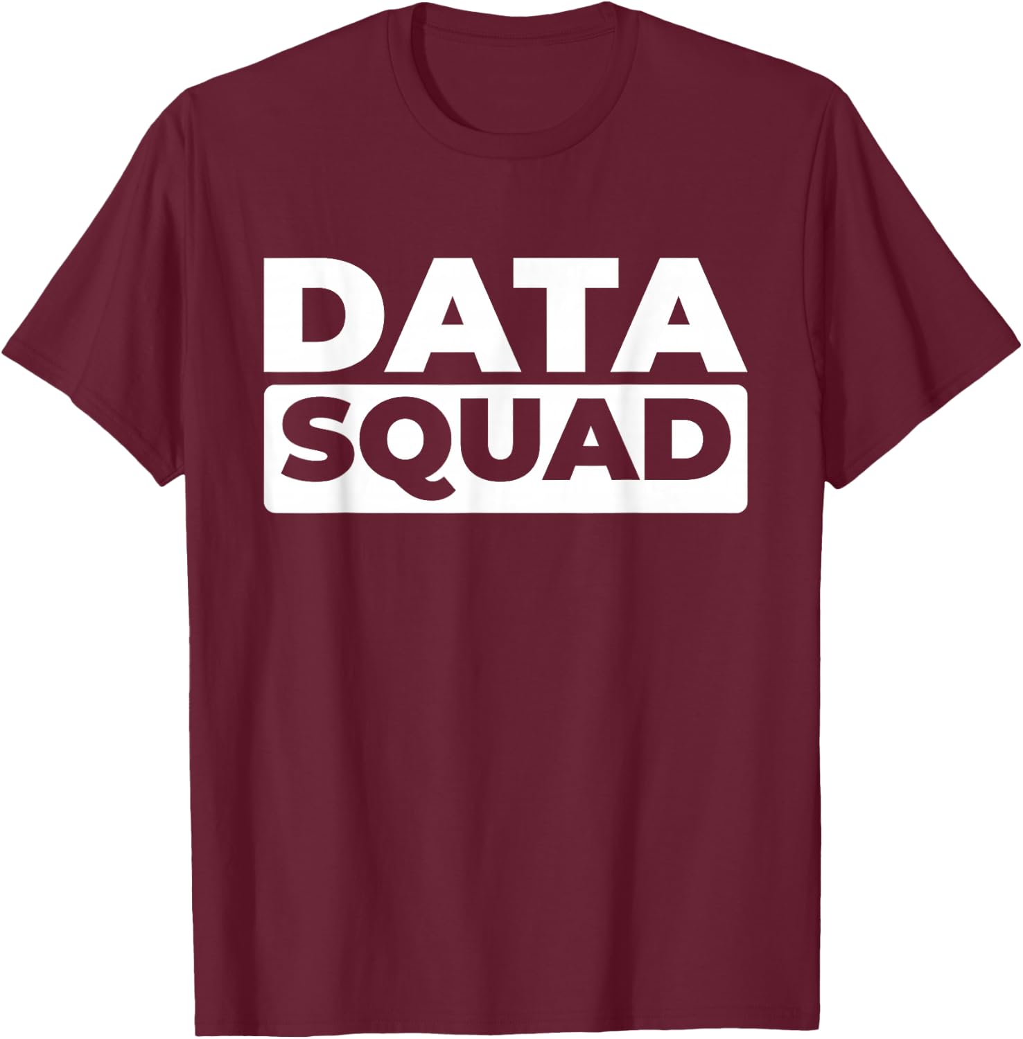 Data Analyst Squad - Business Intelligence Data Scientist T-Shirt - T-Shirt | Maroon