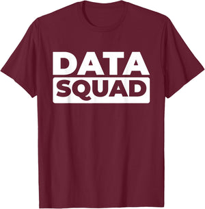 Data Analyst Squad - Business Intelligence Data Scientist T-Shirt - T-Shirt | Maroon