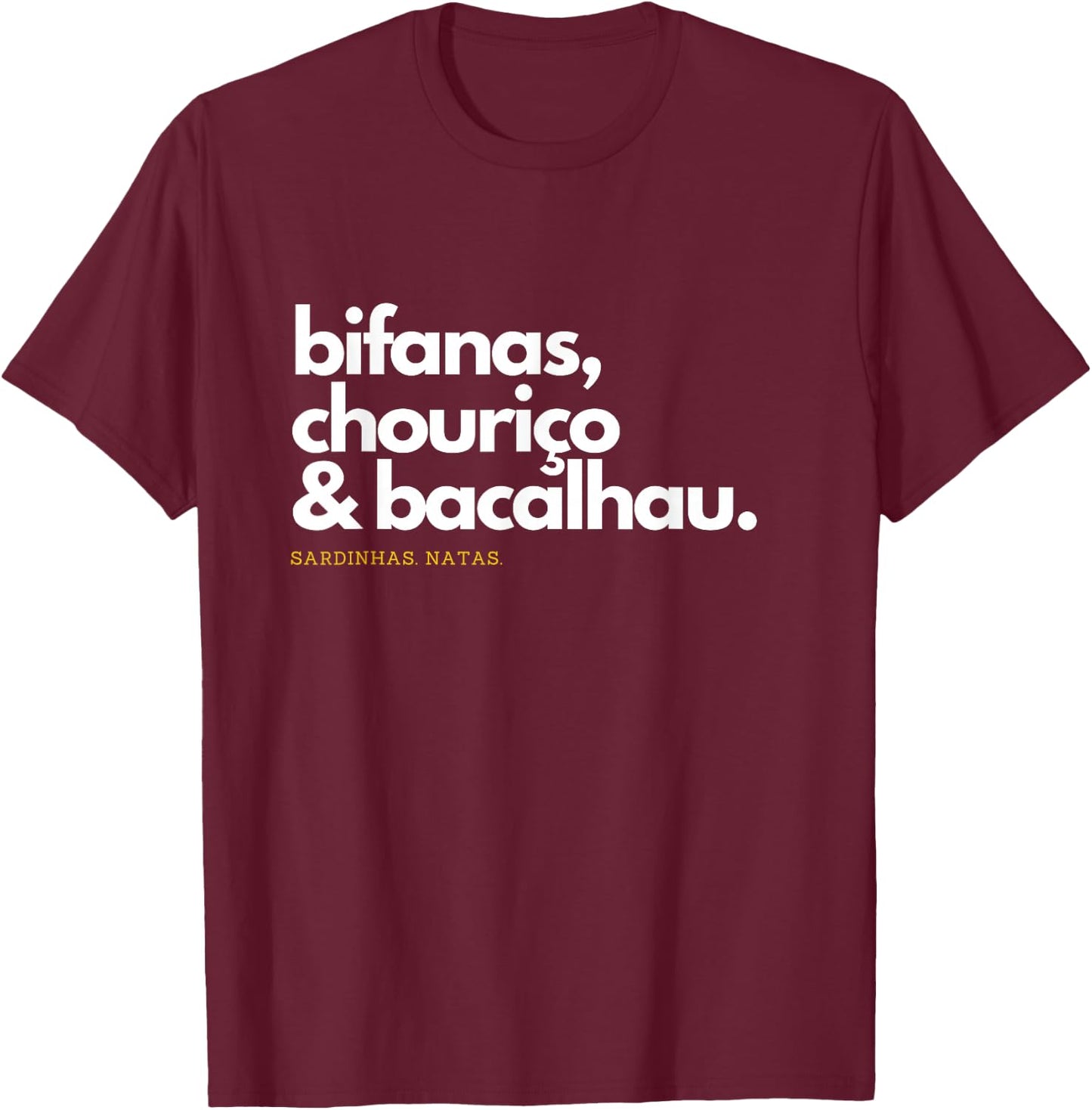Portugal Food Shirt, Bifanas, Chourico, Bacalhau, Portuguese T-Shirt - T-Shirt | Maroon