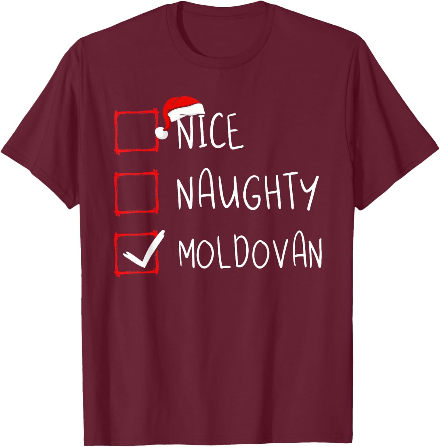 Nice Naughty Moldovan Christmas Moldova Heritage Roots T-Shirt - T-Shirt | Maroon