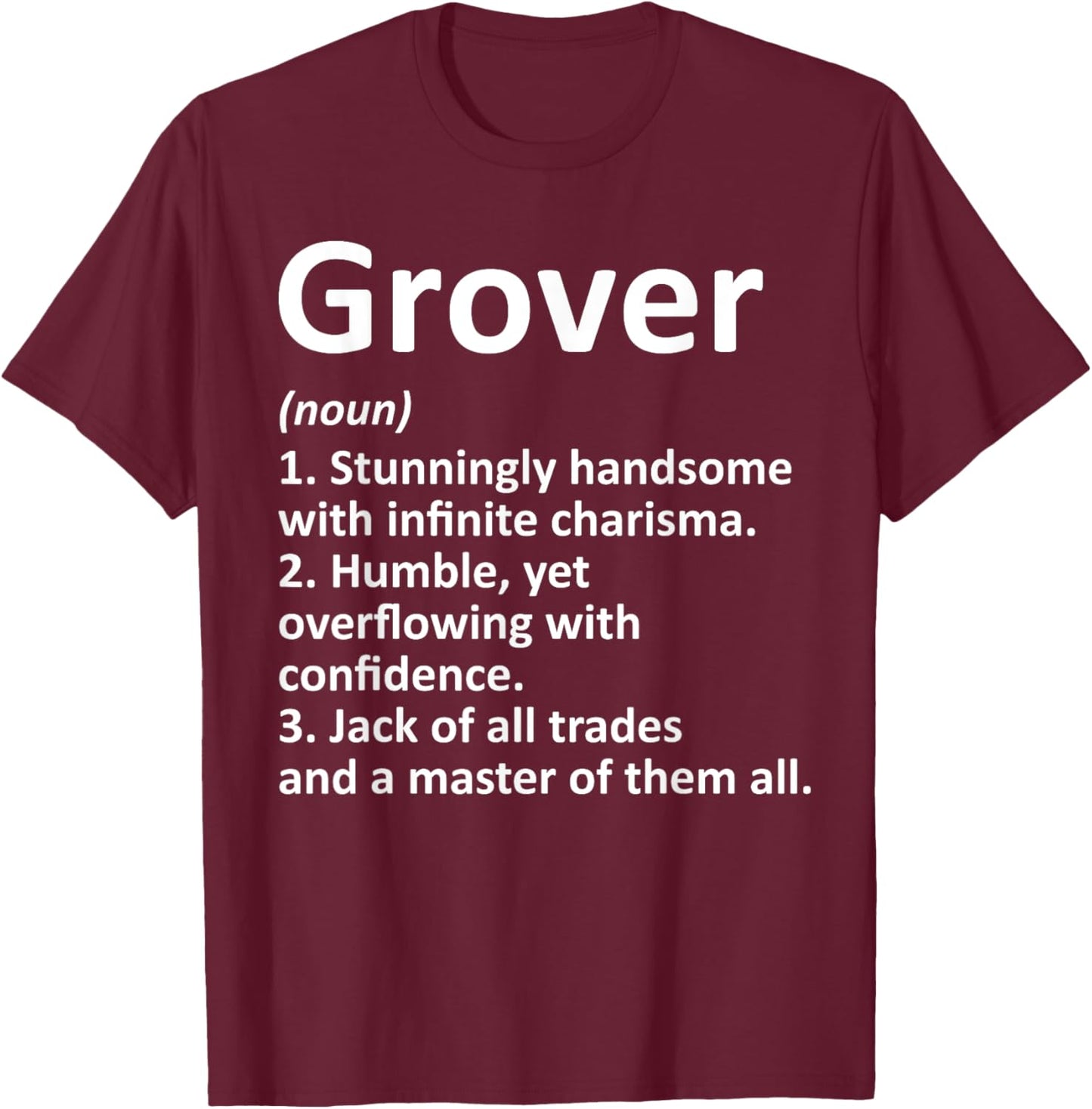 GROVER Definition Personalized Name Funny Birthday Gift T-Shirt - T-Shirt | Maroon