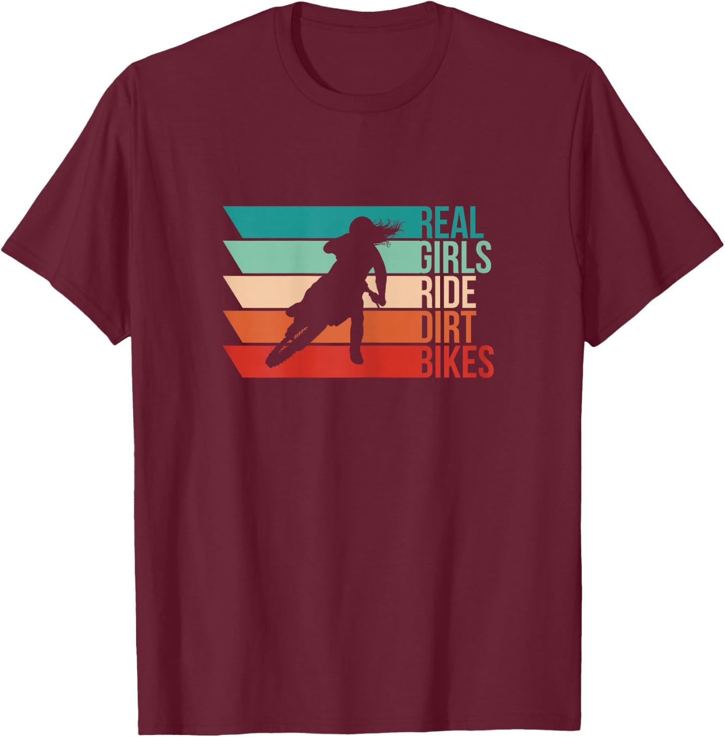 Real Girls Ride Dirt Bikes - Motocross T-Shirt - T-Shirt | Maroon
