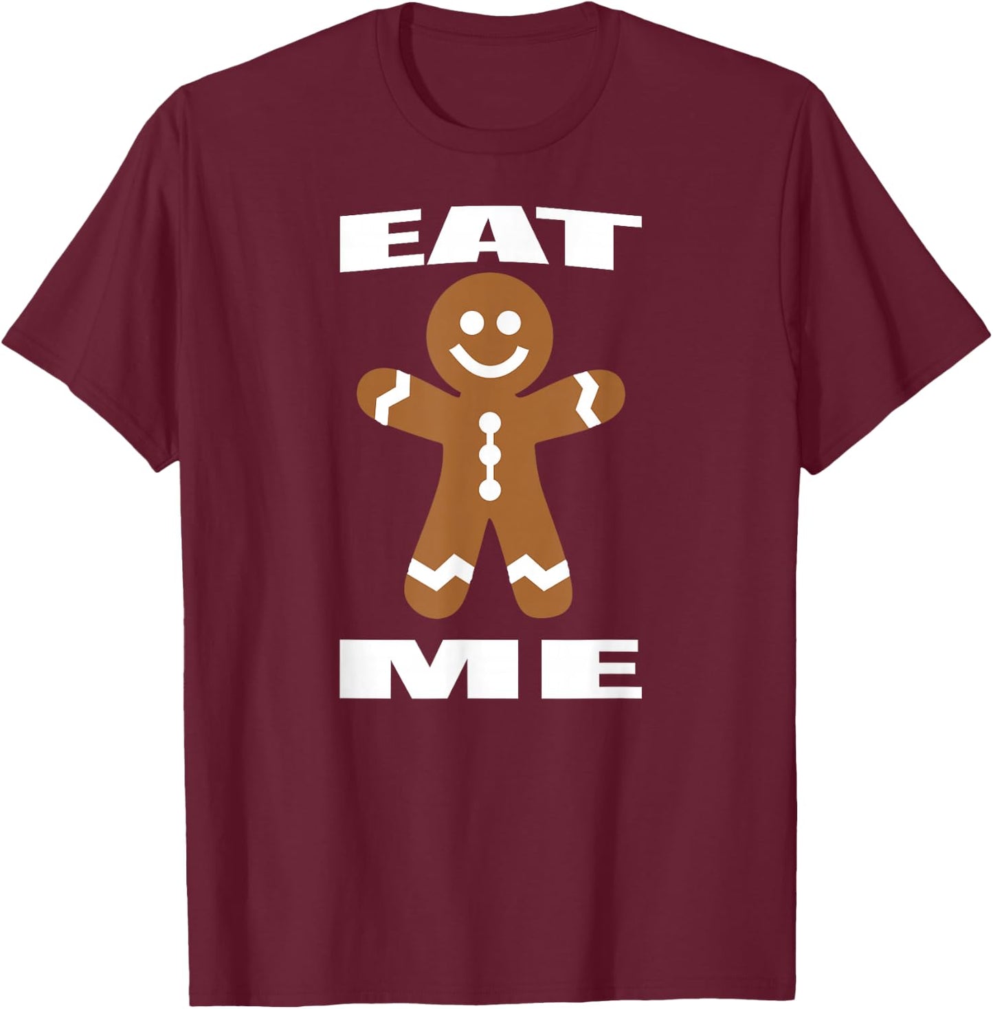 Eat Me Gingerbread Man Funny Holiday Shirt T-Shirt - T-Shirt | Maroon