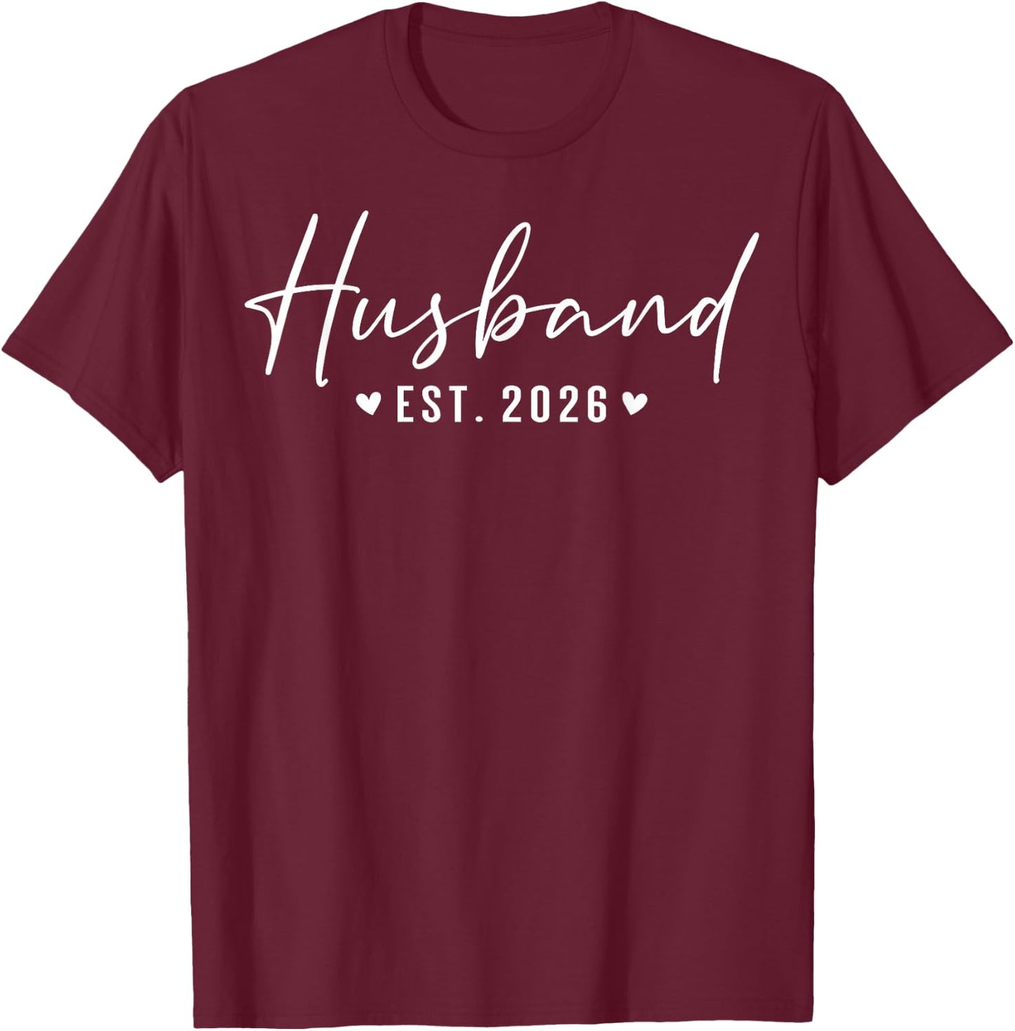 Husband Est 2026 Just Married Couple Wedding Honeymoon T-Shirt - T-Shirt | Maroon