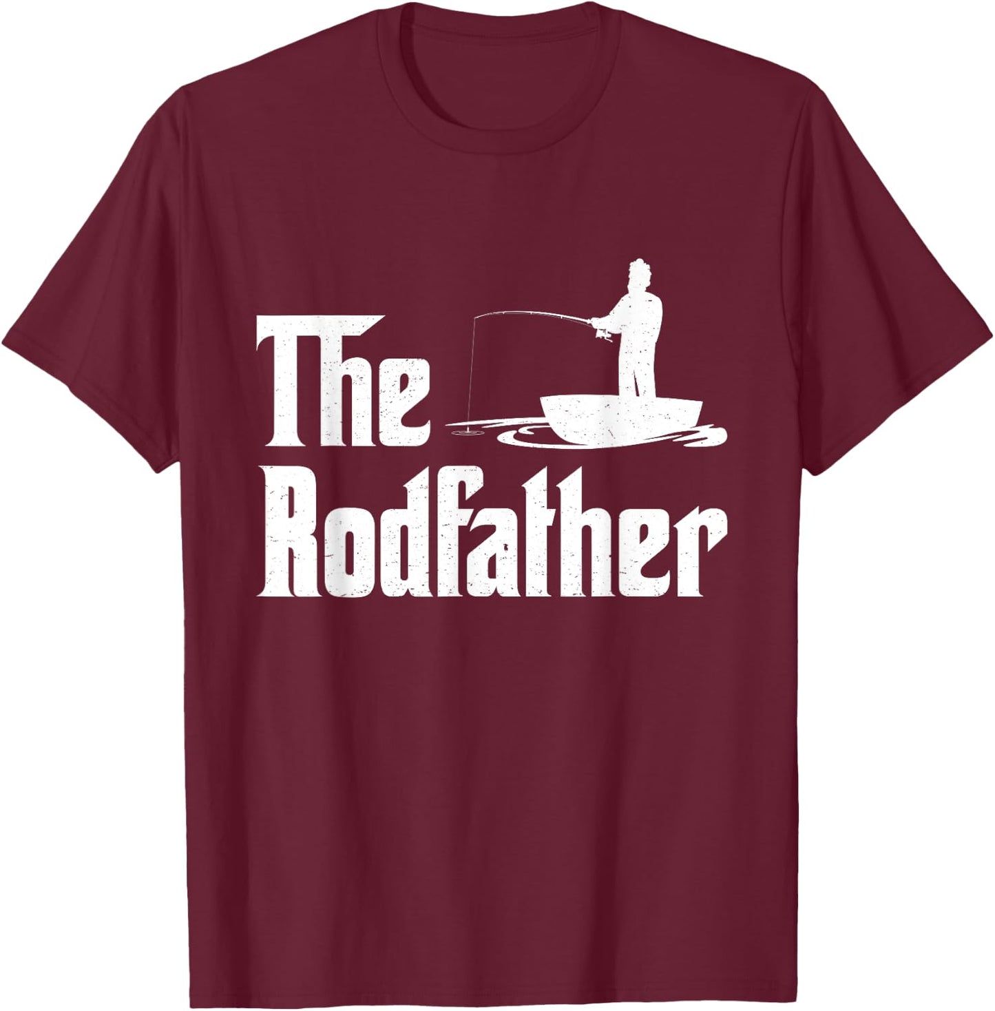 The Rodfather Funny Fishing for Fisherman Gift T-Shirt - T-Shirt | Maroon