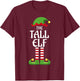 Tall Elf Family Matching Group Christmas T-Shirt - T-Shirt | Maroon