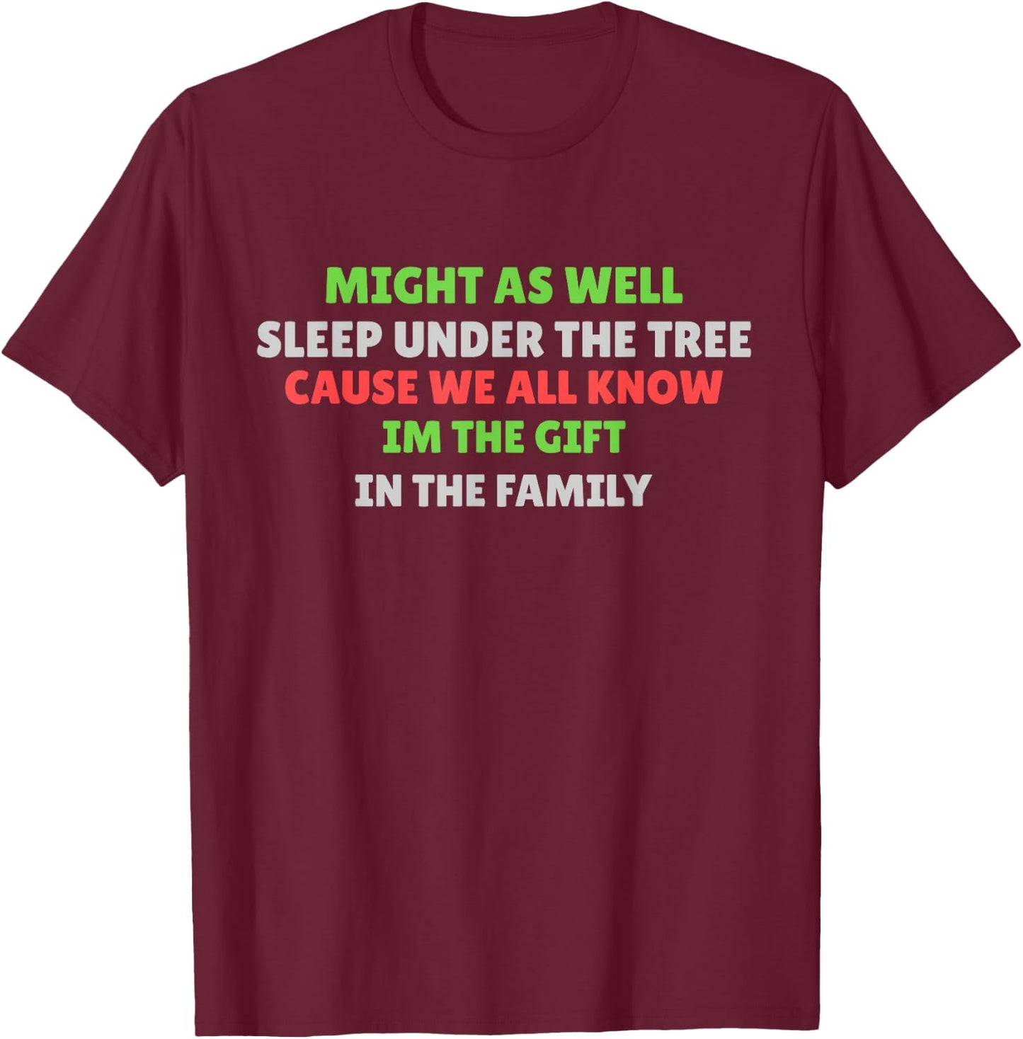 Christmas Humor Men Women Favorite Person Funny Christmas T-Shirt - T-Shirt | Maroon
