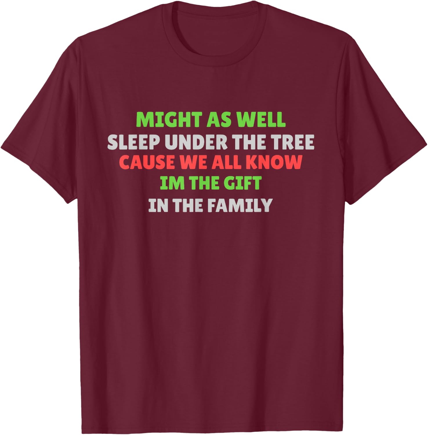 Christmas Humor Men Women Favorite Person Funny Christmas T-Shirt - T-Shirt | Maroon