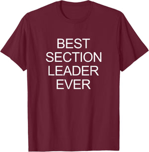 Best Section Leader Ever T-Shirt - T-Shirt | Maroon