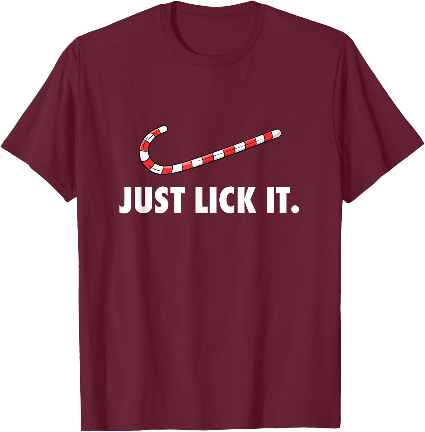 Just Lick It. Naughty Christmas Candy Cane T-Shirt - T-Shirt | Maroon
