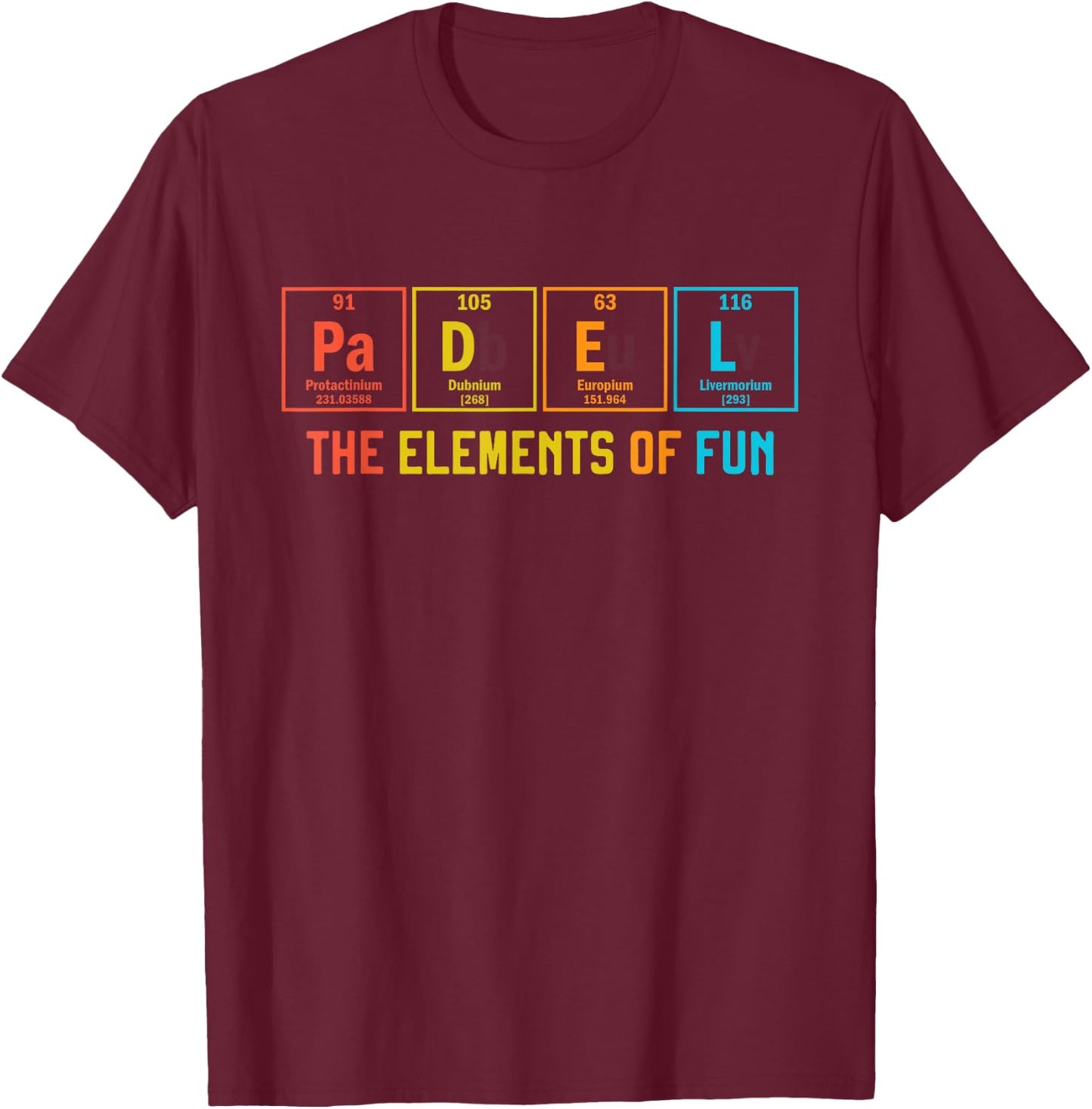 Padel The Elements of Fun Paddle Tennis Periodic Table T-Shirt - T-Shirt | Maroon