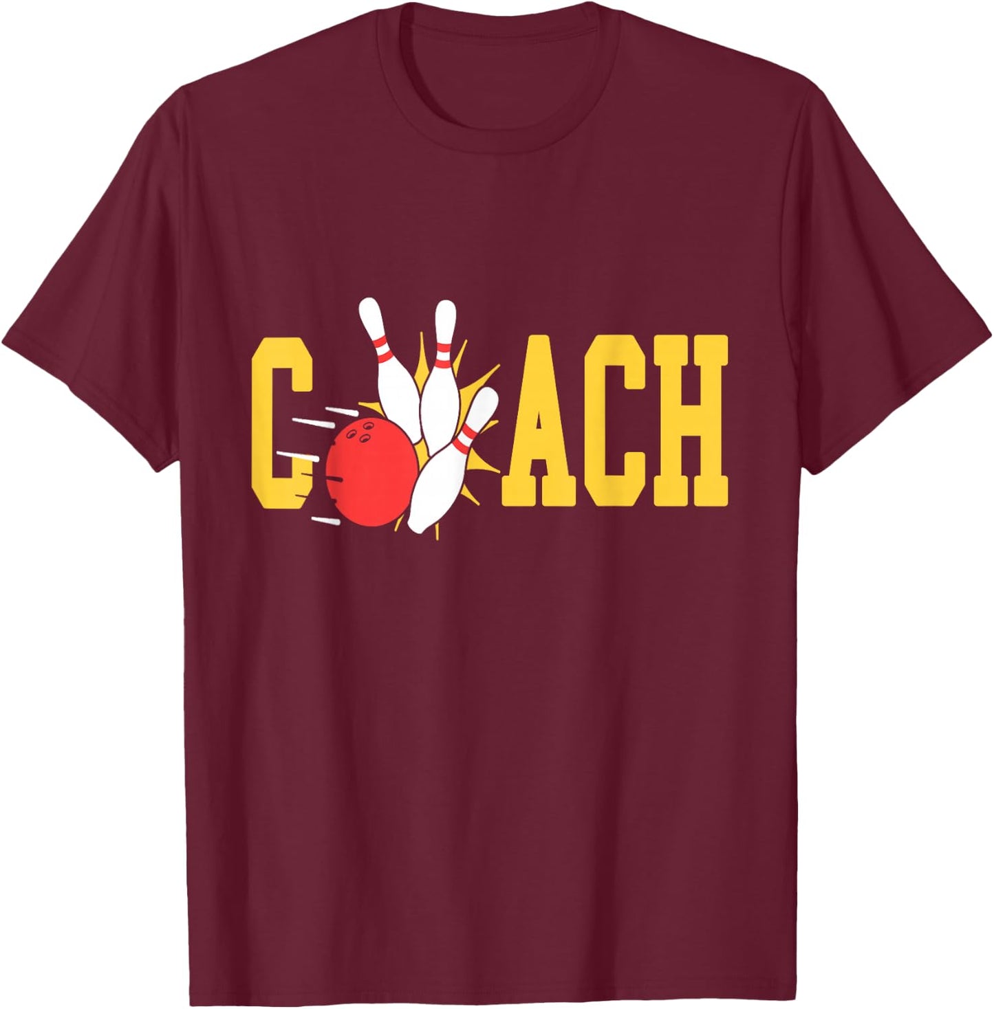 Bowling Coach Retro Strike Pins Ball Sports Team Fun T-Shirt - T-Shirt | Maroon