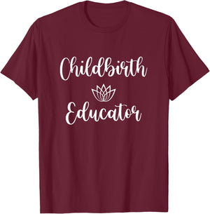 Childbirth Educator Job Pride Top Lotus Lover Doula Midwife T-Shirt - T-Shirt | Maroon