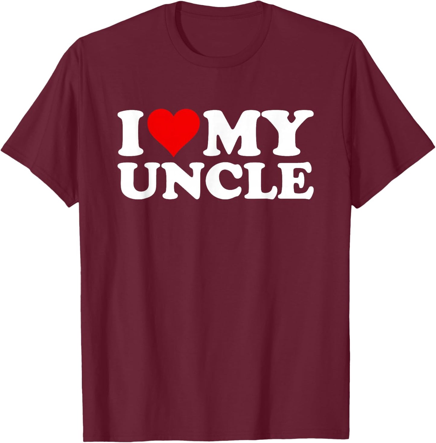 I Love Heart My Uncle T-Shirt - T-Shirt | Maroon