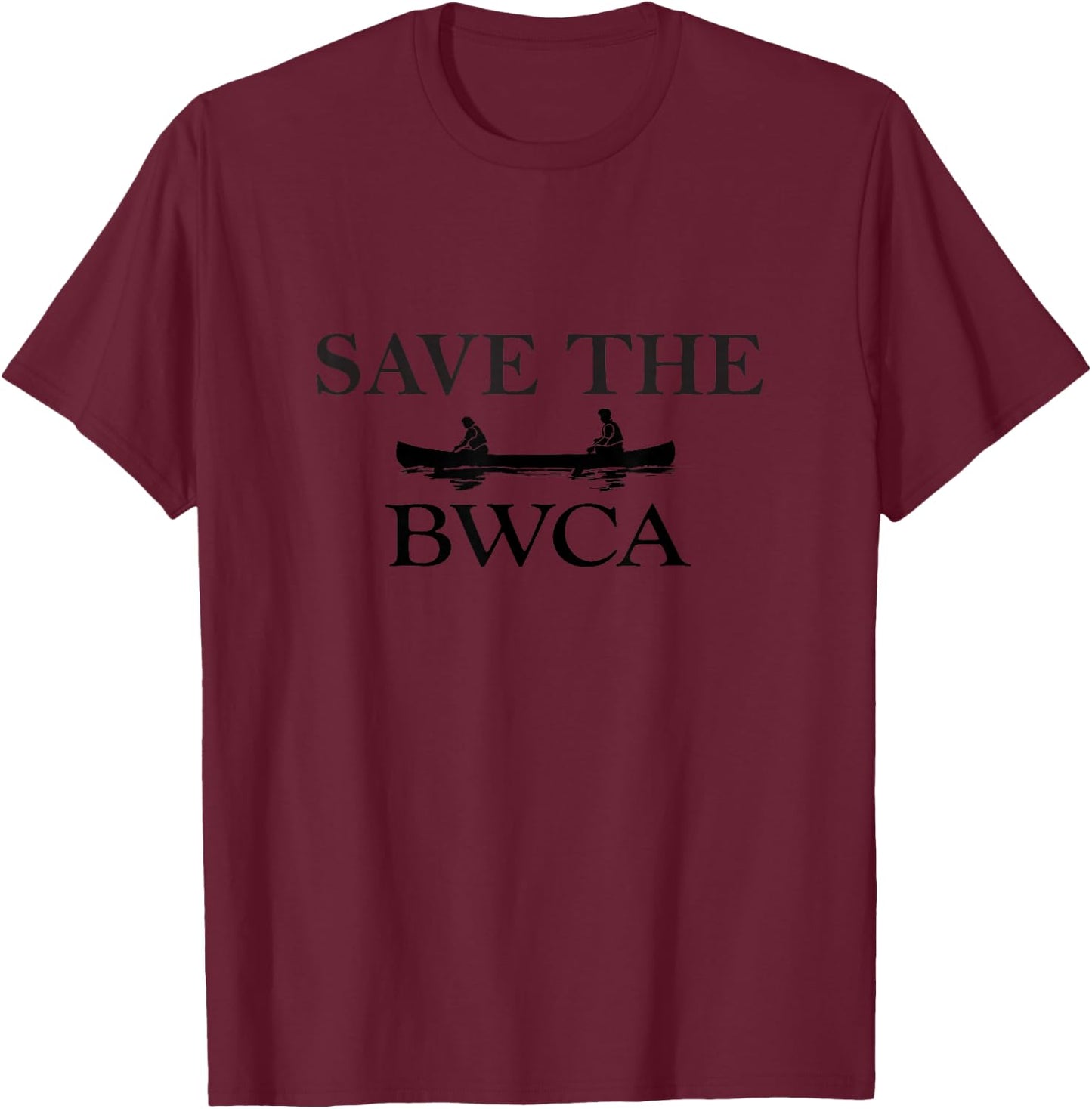 Boundary Waters, National Parks, no drilling T-Shirt - T-Shirt | Maroon