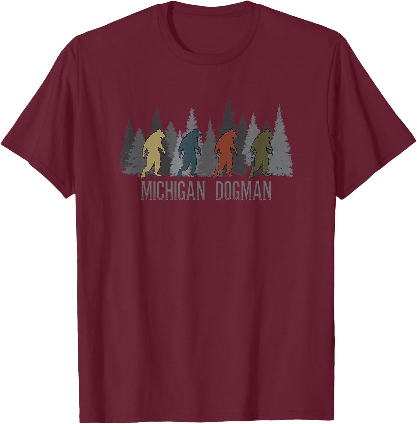 Michigan Dogman Cryptid Society Werewolf Monster T-Shirt - T-Shirt | Maroon