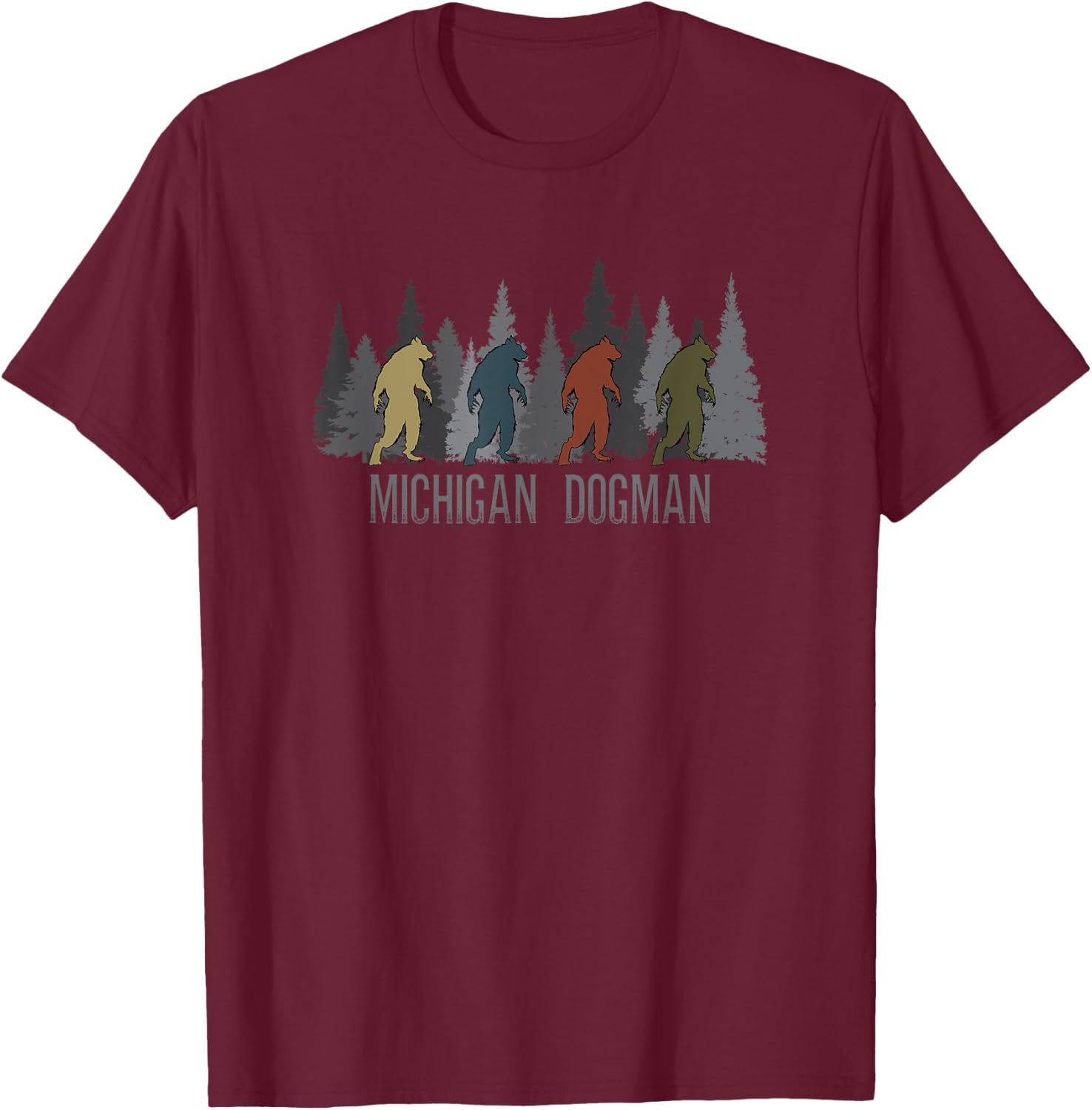 Michigan Dogman Cryptid Society Werewolf Monster T-Shirt - T-Shirt | Maroon