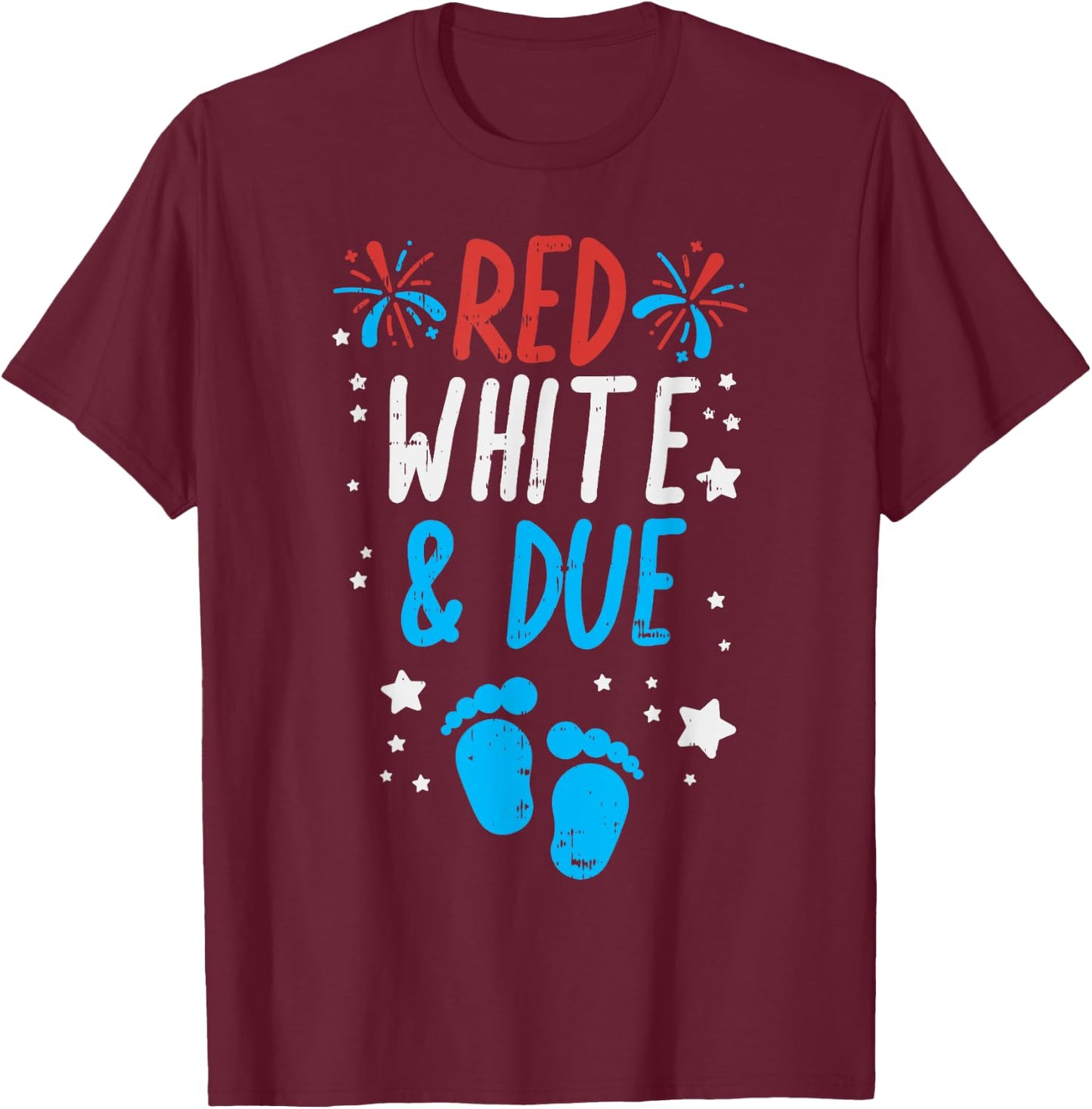 Red White Due Baby Shower 4th Of July Pregnancy Announcement T-Shirt - T-Shirt | Maroon