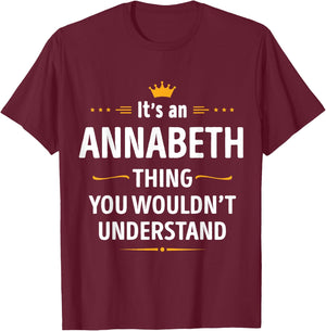 Inked Creation Its an ANNABETH Thing You Wouldn't Understand T-Shirt - T-Shirt | Maroon