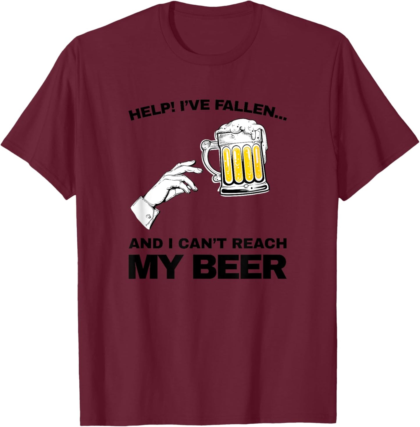 vintage Help I've fallen and i can't reach my beer funny T-Shirt - T-Shirt | Maroon