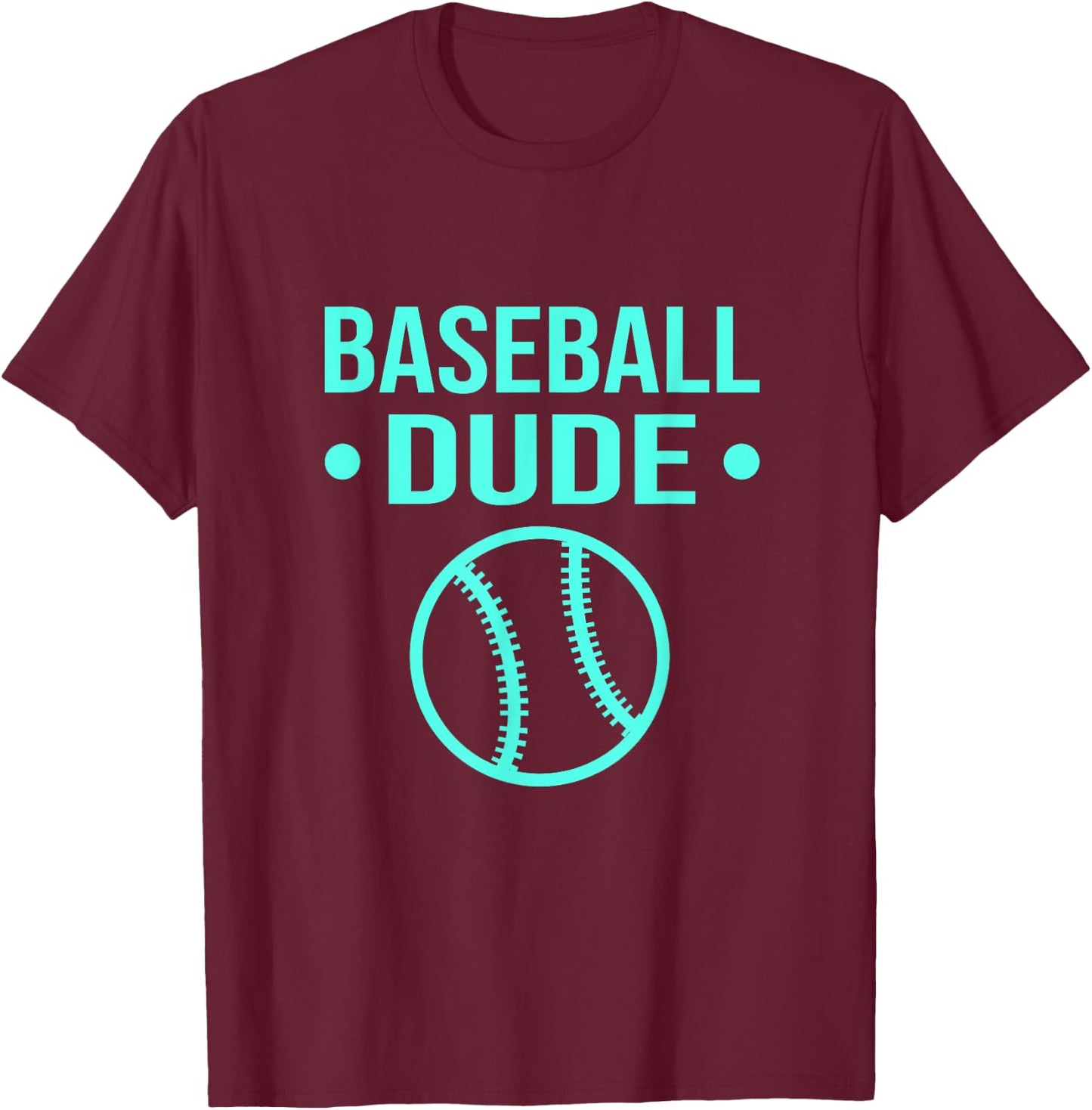 Perfect Baseball Dude Shirt Perfect Dude Merchandise Dude T-Shirt - T-Shirt | Maroon