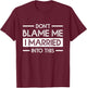 Don't Blame Me I Married Into This Funny Family Reunion T-Shirt - T-Shirt | Maroon