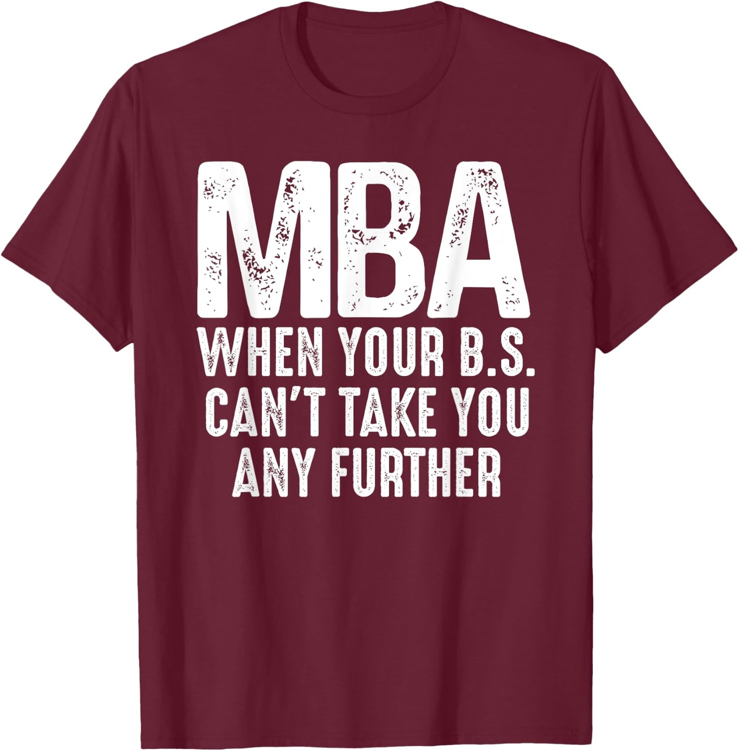 Funny MBA Design Women Master Degree Graduation Day T-Shirt - T-Shirt | Maroon