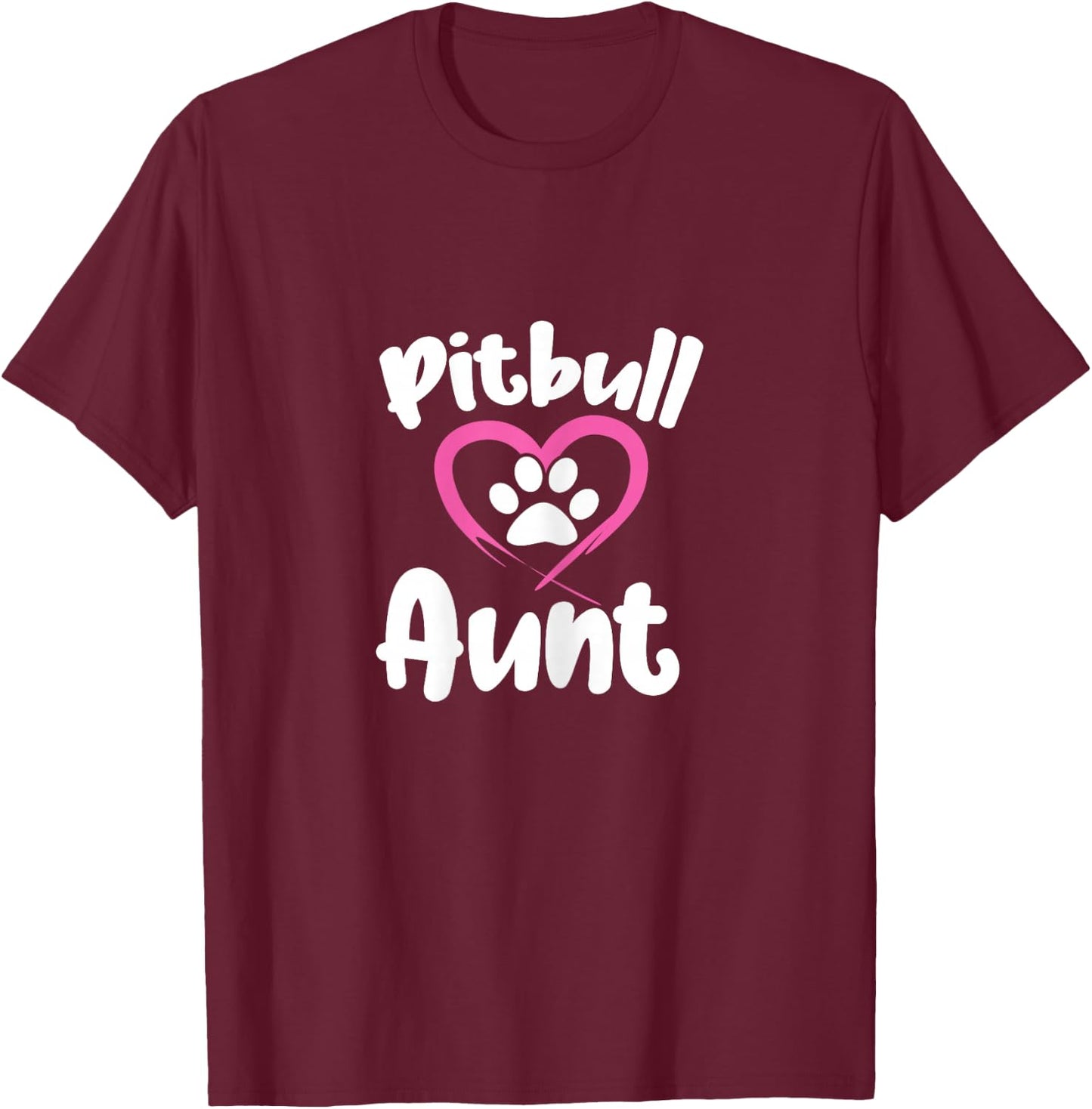 Pitbull Aunt Auntie Dog Mom Pitbull Owner T-Shirt - T-Shirt | Maroon