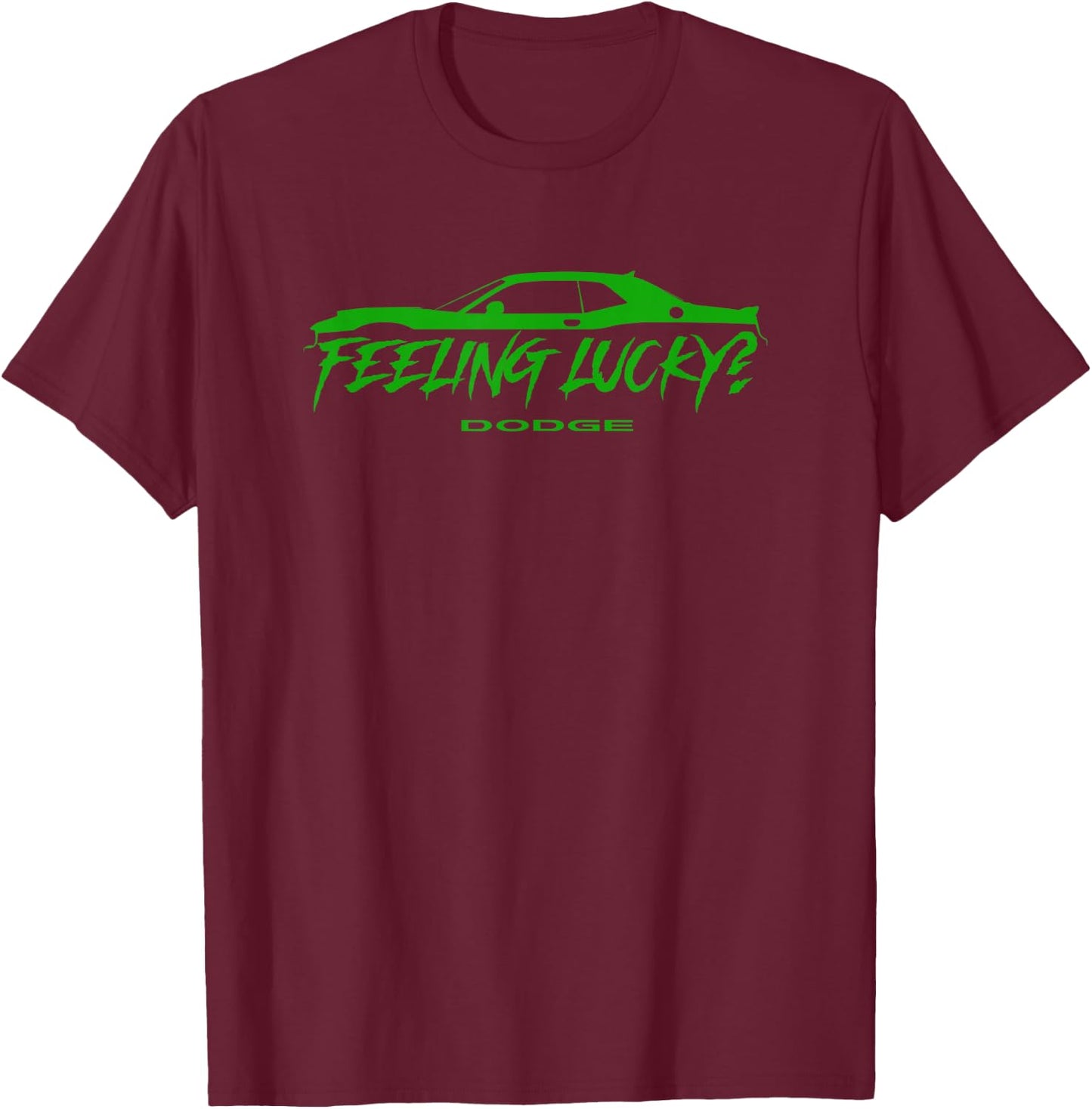 Dodge St. Patrick's Day Feeling Lucky T-Shirt - T-Shirt | Maroon