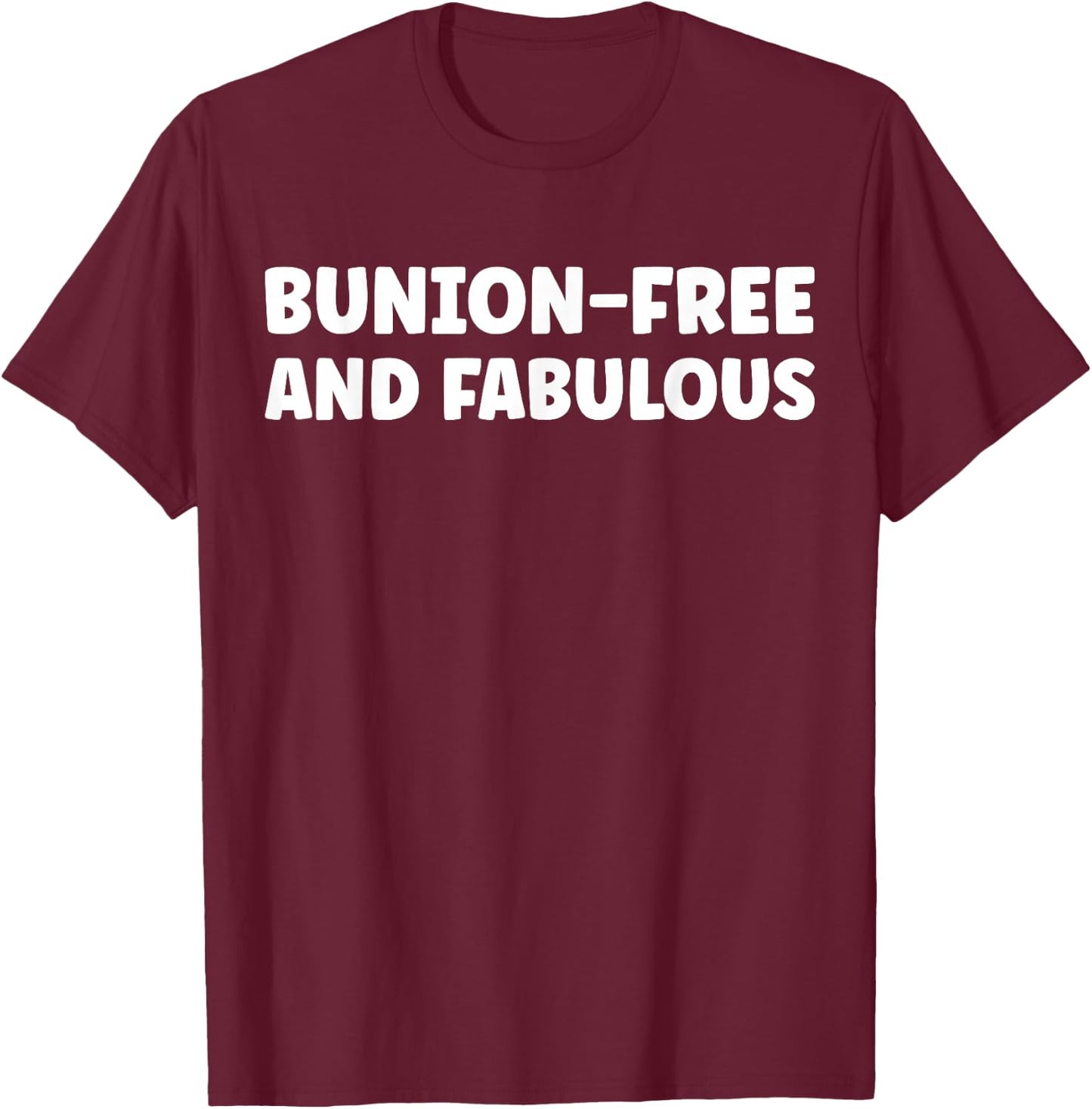 Bunion Removal Surgery Gifts & Funny Bunionectomy T-Shirt - T-Shirt | Maroon