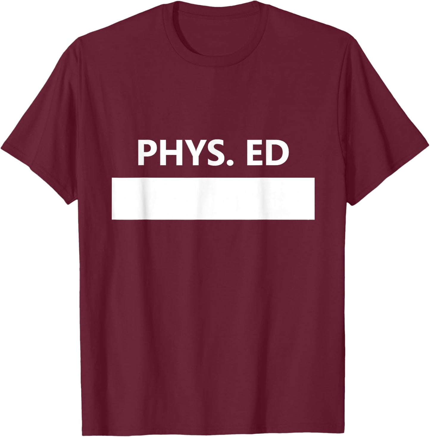 Gym PE Class Uniform School Physical Education Middle T-Shirt - T-Shirt | Maroon