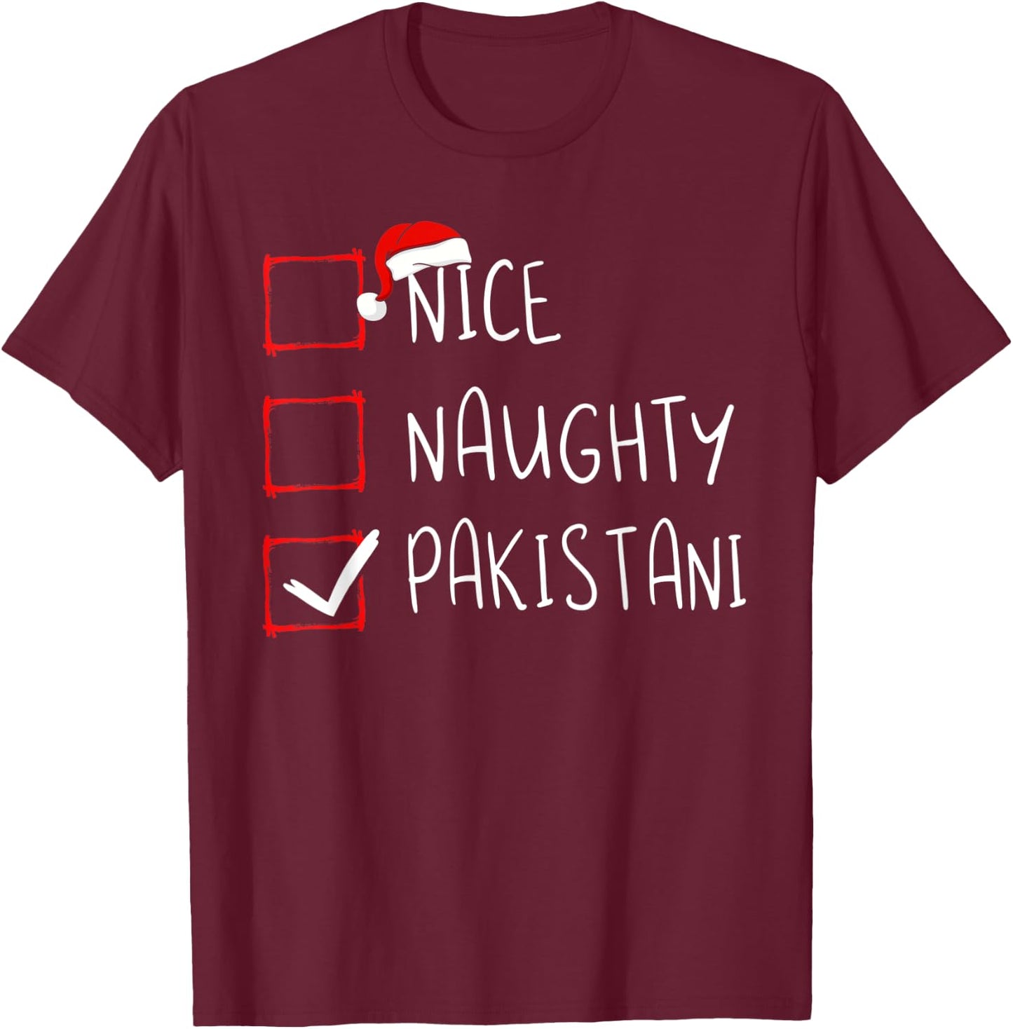 Nice Naughty Pakistani Christmas Pakistan Heritage Roots T-Shirt - T-Shirt | Maroon