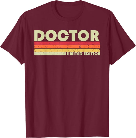 DOCTOR Funny Job Title Profession Birthday Worker Idea T-Shirt - T-Shirt | Maroon