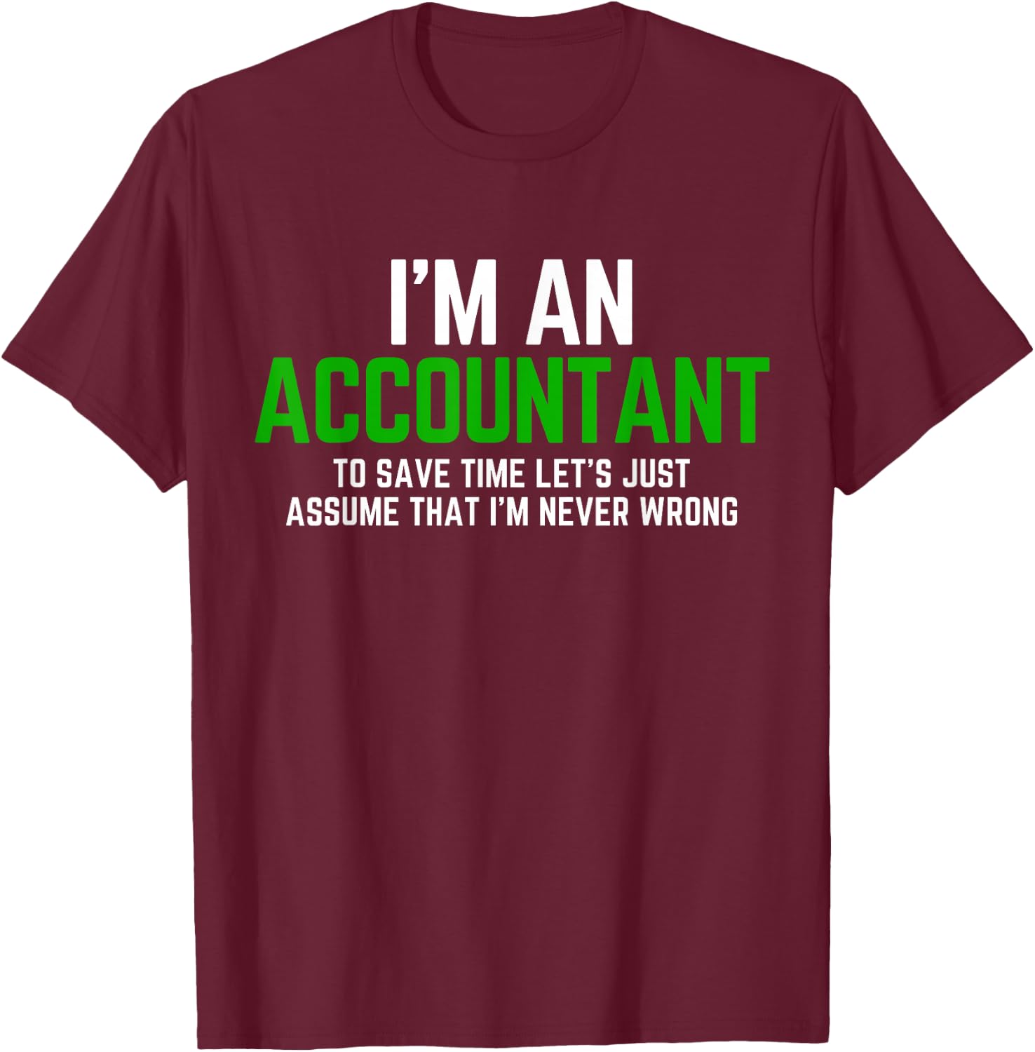 Funny Accountant Pun CPA Accounting Bookkeeping T-Shirt - T-Shirt | Maroon