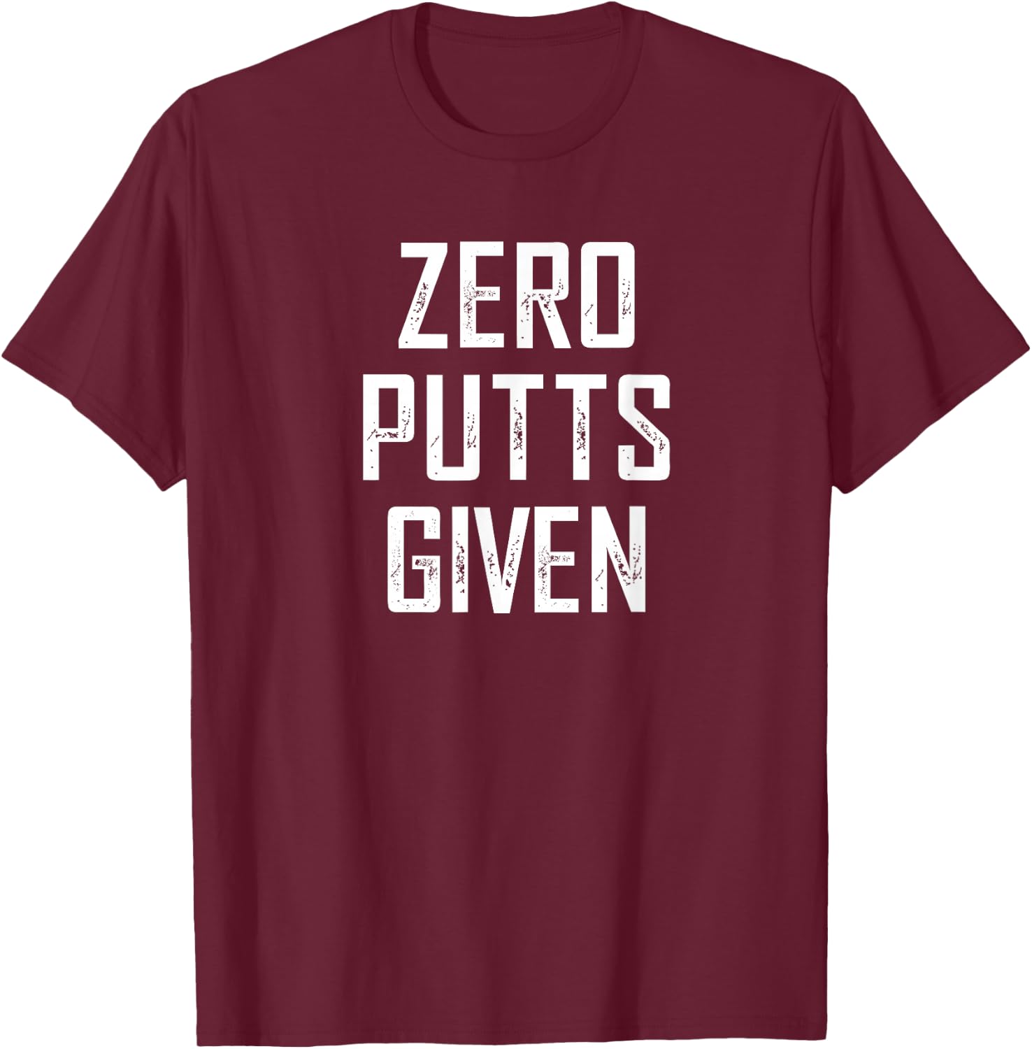No putts given T-Shirt - T-Shirt | Maroon