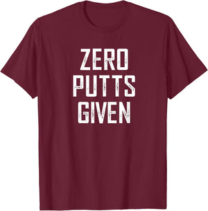 No putts given T-Shirt - T-Shirt | Maroon