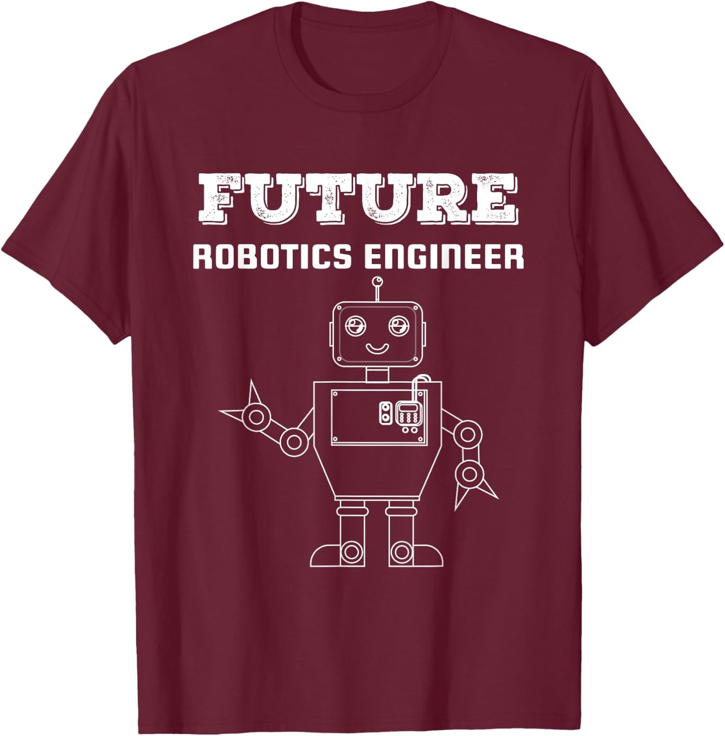 Future Robotics Engineer Robot Technology Funny Gift T-Shirt - T-Shirt | Maroon