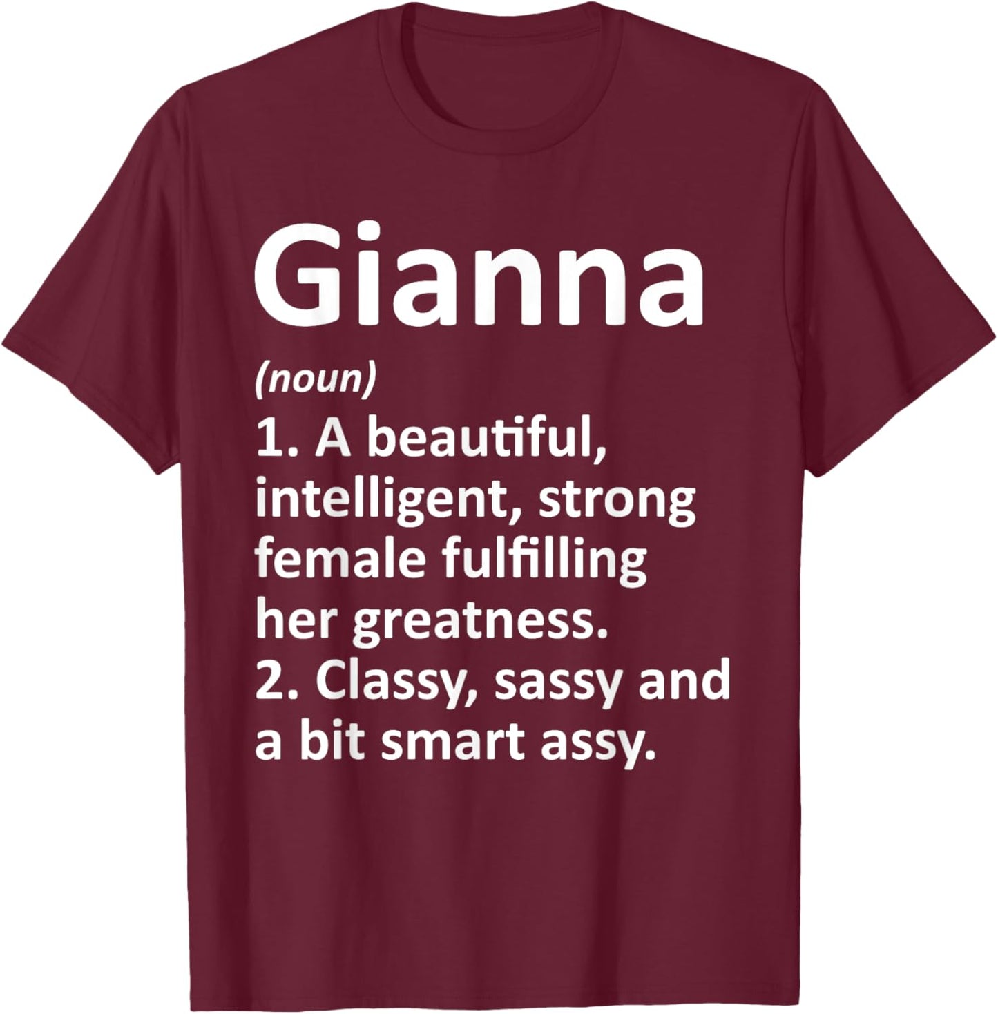 GIANNA Definition Personalized Name Funny Christmas Gift T-Shirt - T-Shirt | Maroon